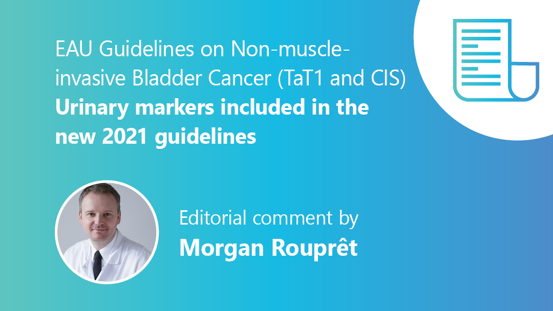 Urinary markers included in the NEW EAU NMIBC guidelines 2021