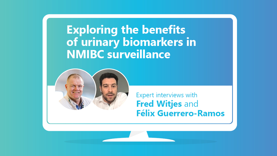Exploring the benefits of urinary biomarkers in NMIBC surveillance