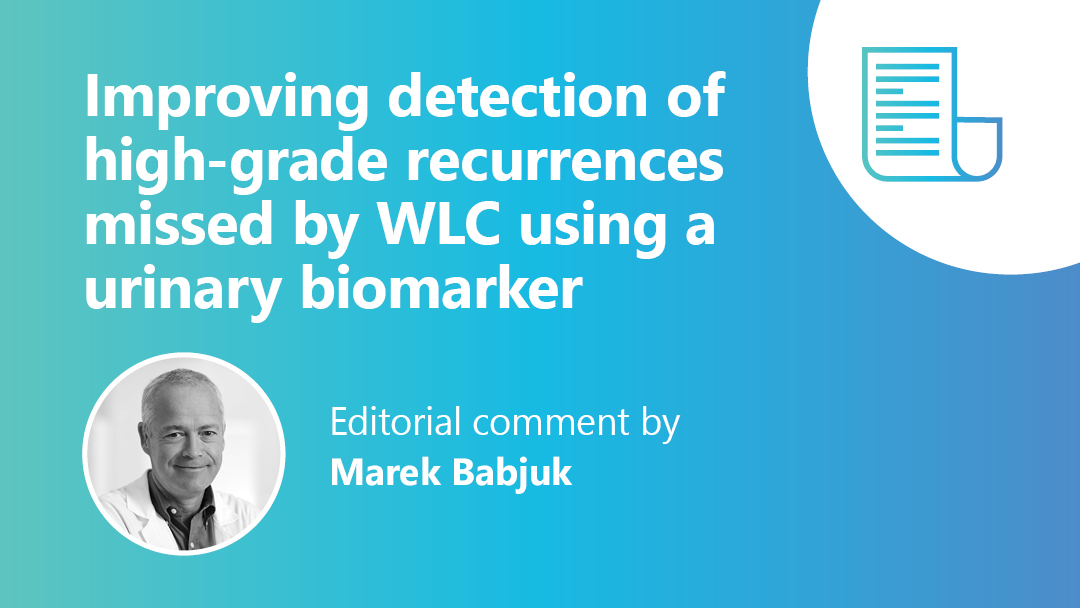 Improving detection of high-grade recurrences missed by WLC using a urinary biomarker